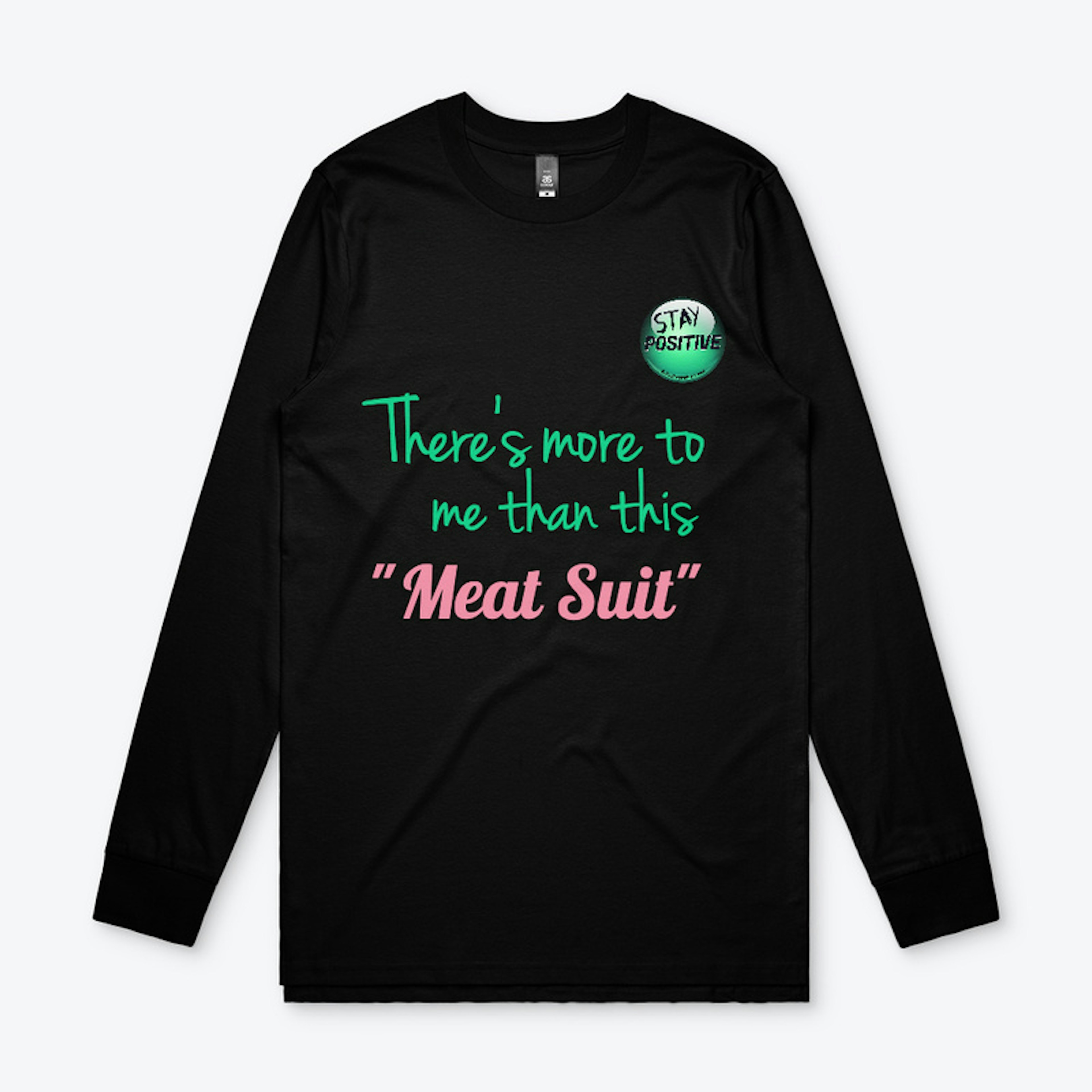 Meat Suit Quote Shirts