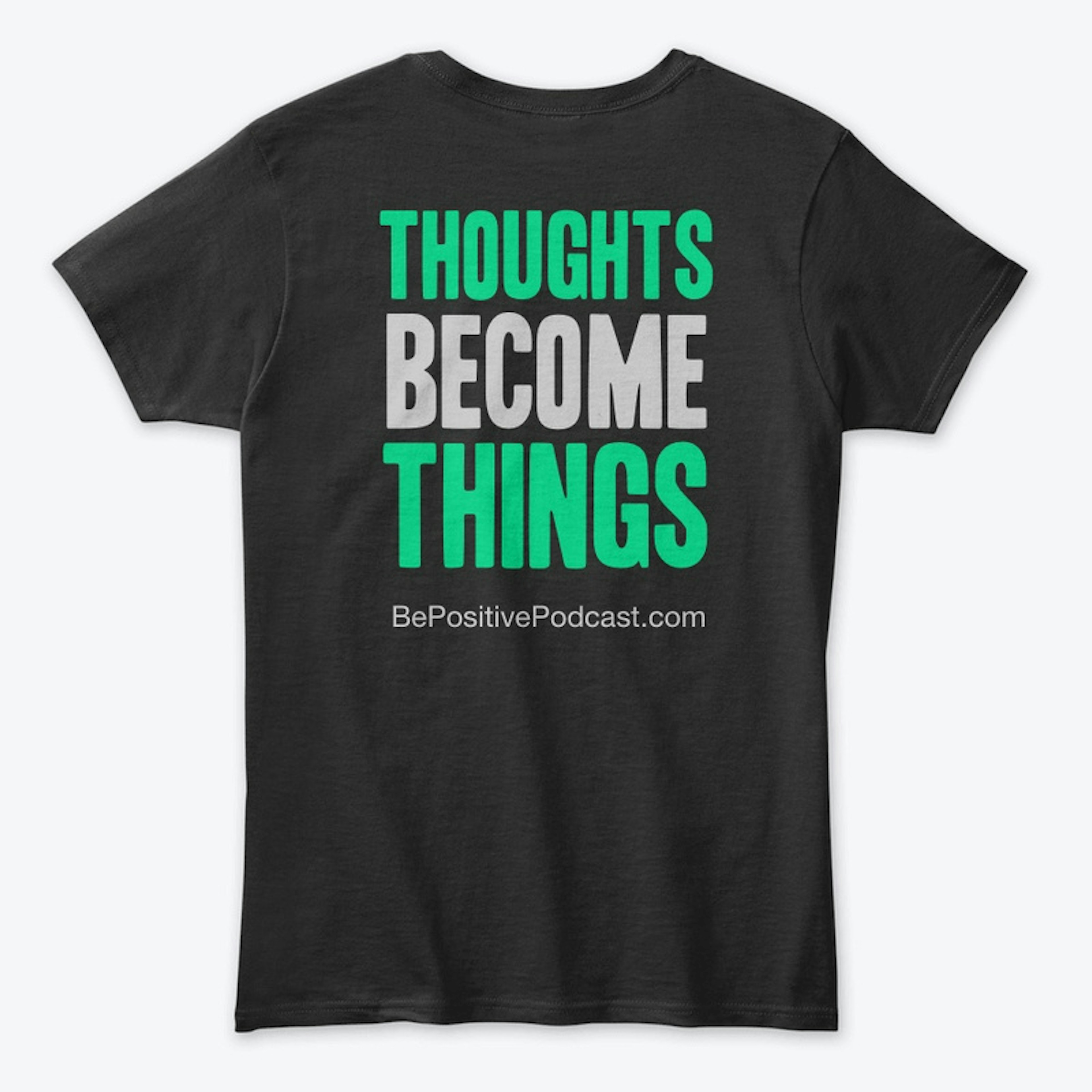Thoughts Become Things